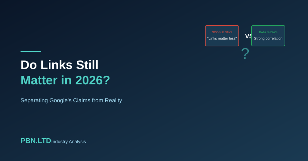 Do Links Still Matter in 2026_ Separating Google's Claims from Reality