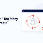 Error “Too Many Redirects”