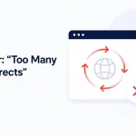 Error “Too Many Redirects”