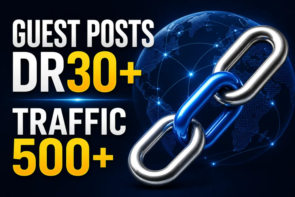 Guest Posts For Sale DR30+ Traffic 500+