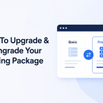 How To Upgrade & Downgrade Your Hosting Package