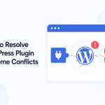 How to Resolve WordPress Plugin or Theme Conflicts