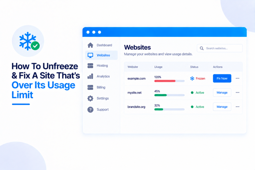 How To Unfreeze & Fix A Site That’s Over Its Usage Limit