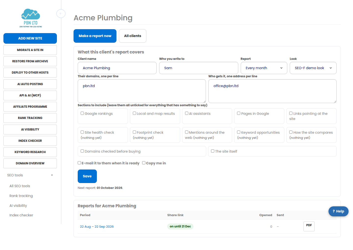 One client: their domains, who receives the report, the sections to include, the cadence and every report made for them