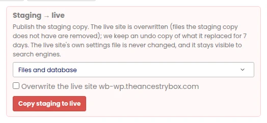 The Staging to live form with the choice Files and database, Database only or Files only, the Overwrite the live site tick box and the Copy staging to live button
